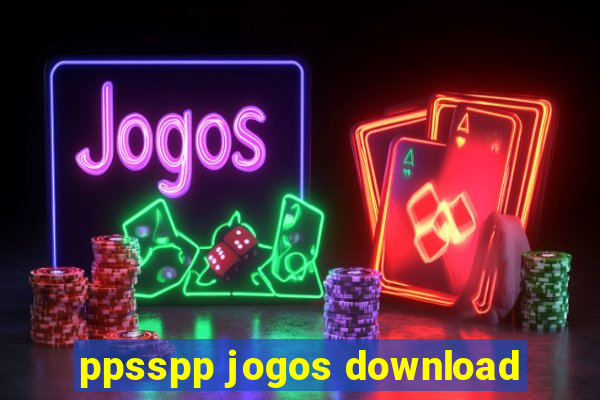 ppsspp jogos download